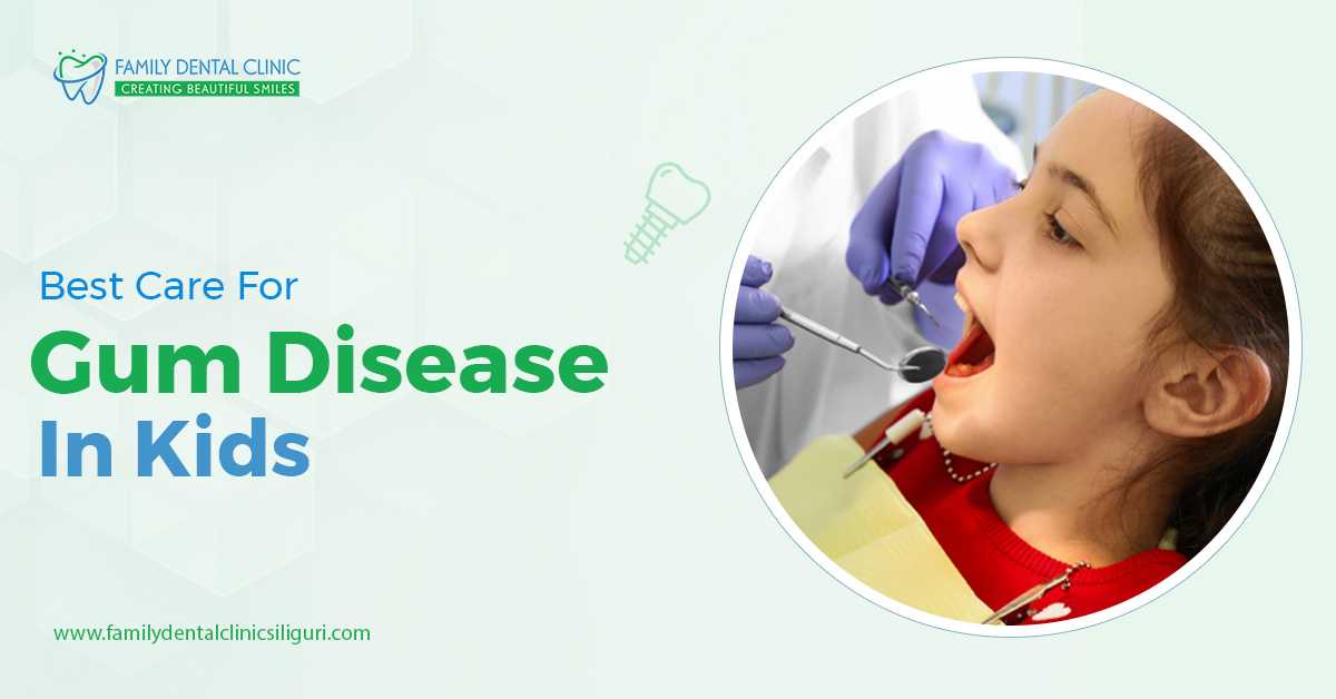 Quality Dental Care For Gum Disease In Kids