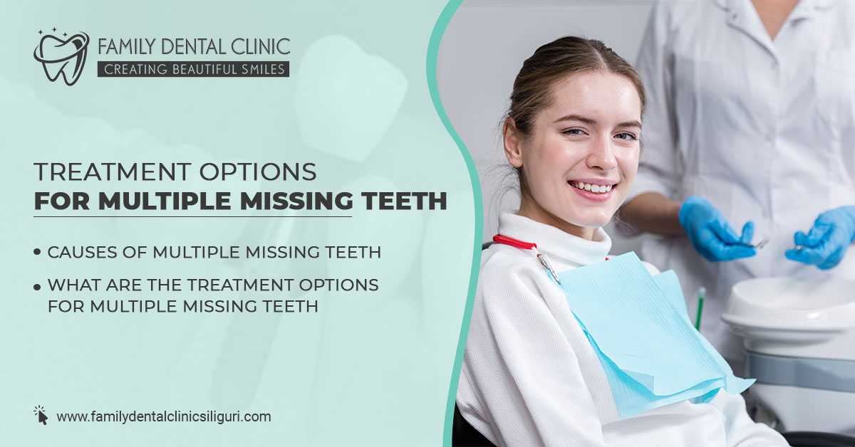Treatment Options For Multiple Missing Teeth